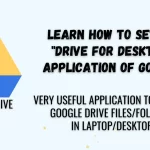 Learn how to setup “Drive for Desktop” application of…