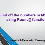 Round off numbers / digits in MS-Excel using =Round() function